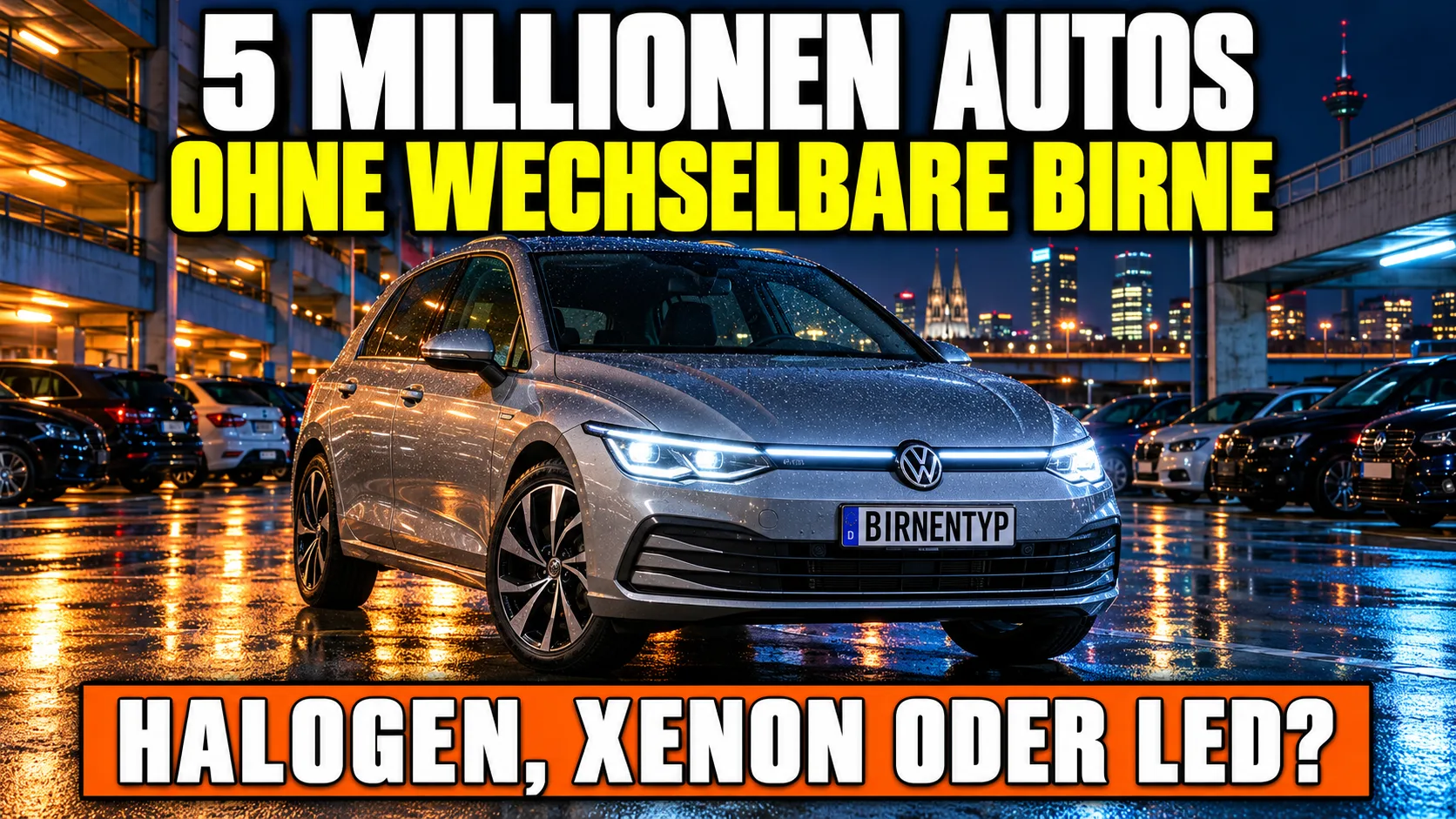 KI-generiertes Thumbnail: silberner VW Golf 8 mit leuchtenden LED-Scheinwerfern und Leuchtband nachts in einem Parkhaus voller Autos, Kennzeichen BIRNENTYP, Aufschrift 5 Millionen Autos ohne wechselbare Birne, Halogen, Xenon oder LED? (mit KI erzeugt)